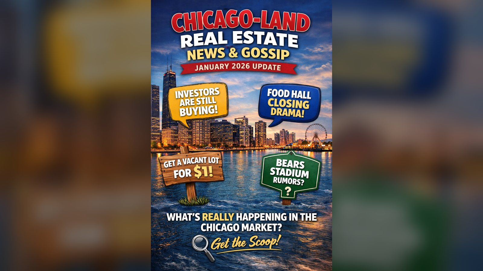 Cover image for the article: Chicago-Land Real Estate News & Gossip: January 2026 Edition