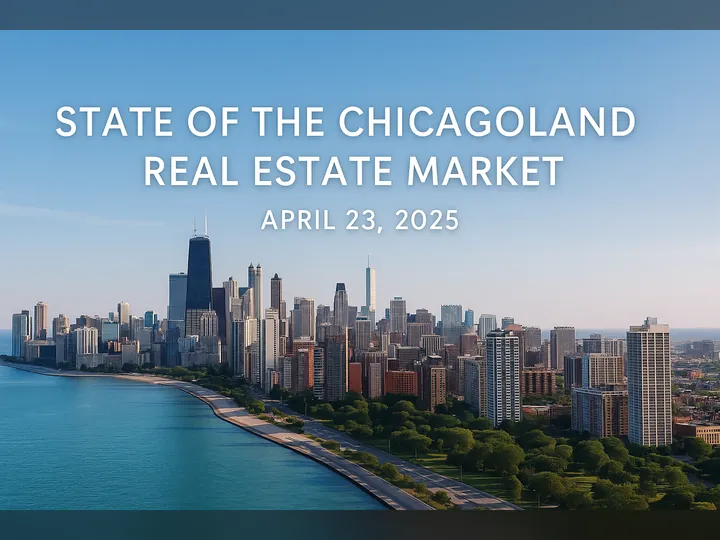 Cover image for the article: 🏡 The State of the Chicagoland Real Estate Market – April 23, 2025